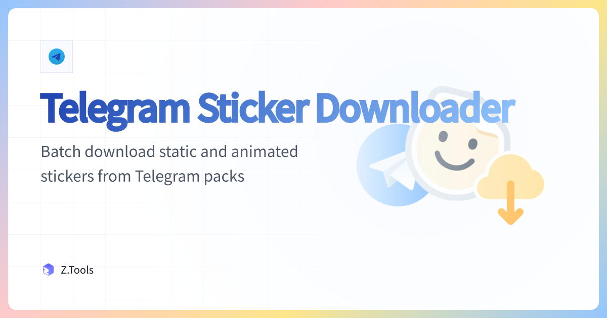 Telegram Sticker Downloader · Z.Tools