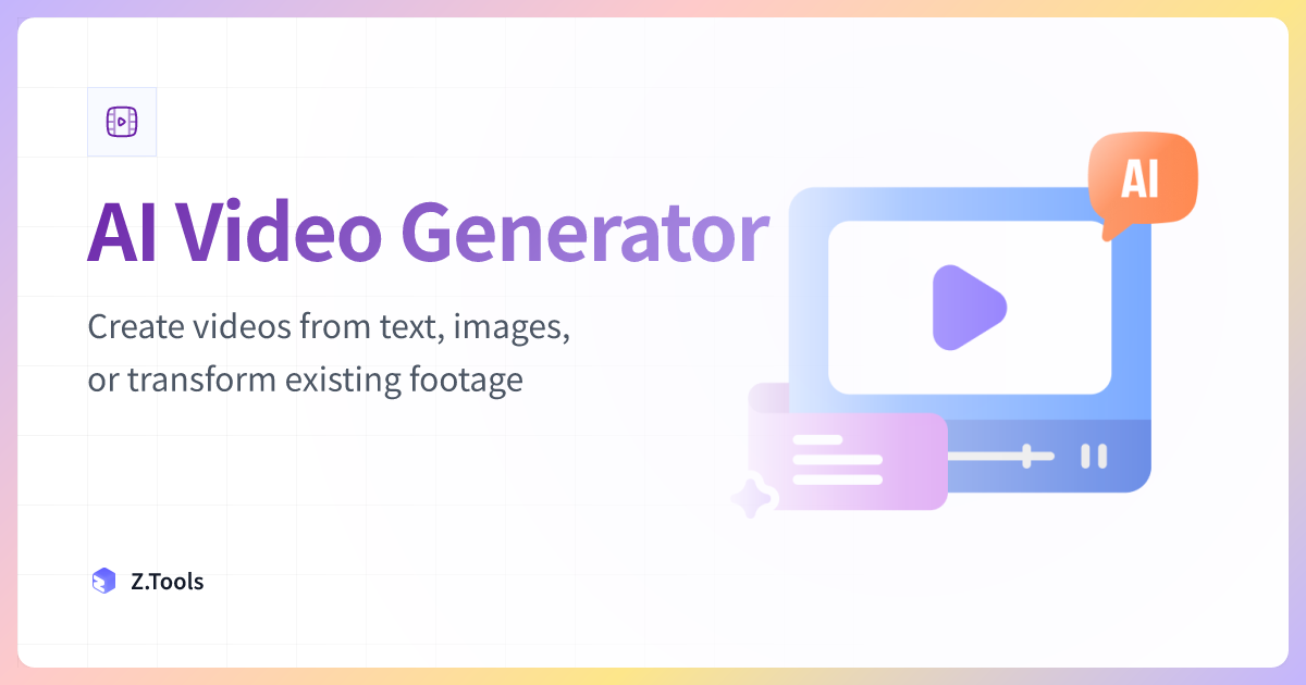 AI Video Generator · Z.Tools