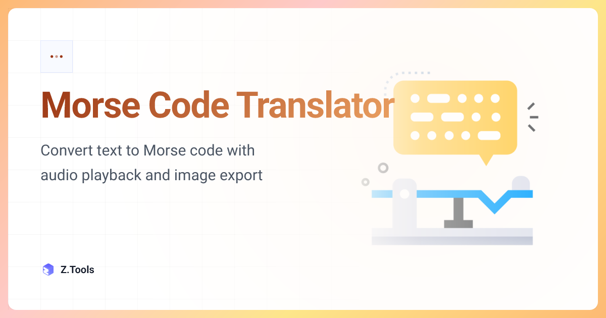 Morse Code Translator · Z.Tools