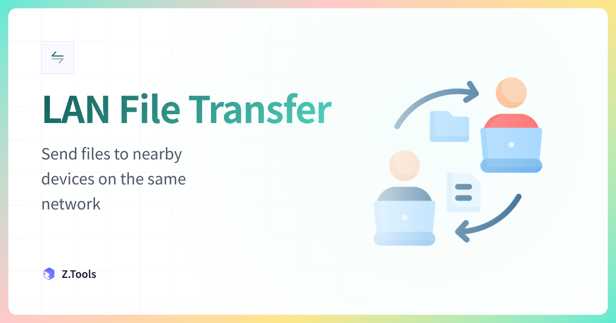 LAN File Transfer · Z.Tools
